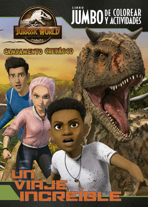 JURASSIC WORLD. CAMPAMENTO CRETÁCICO - LIBRO JUMBO DE COLOREAR Y ACTIVIADES