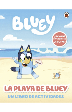 BLUEY. LA PLAYA DE BLUEY