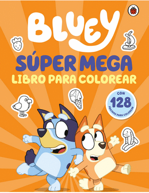 BLUEY. SÚPER MEGA LIBRO PARA COLOREAR