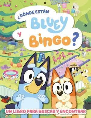BLUEY: ¿DONDE ESTAN BLUEY Y BINGO?