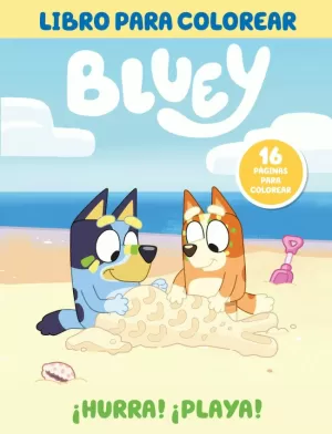BLUEY. !HURRA!¡PLAYA! COLOREAR