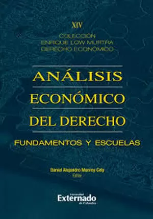 ANÁLISIS ECONÓMICO DEL DERECHO. FUNDAMENTOS Y ESCUELAS