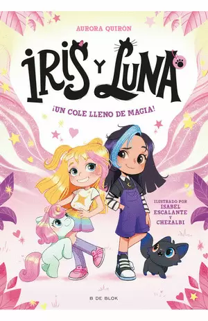 IRIS Y LUNA: 1 ¡UN COLE LLENO DE MAGIA!