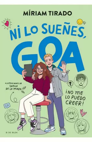 ME LLAMO GOA 5 - NI LO SUEÑES, GOA