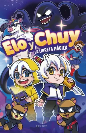 ELO Y CHUY. LA LIBRETA MAGICA
