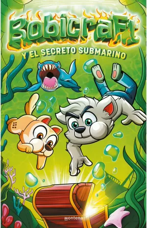 BOBICRAFT 2 - BOBICRAFT Y EL SECRETO SUBMARINO