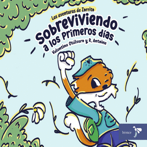 LAS AVENTURAS DE ZORRITO SOBREVIVIENDO A LOS PRIMEROS DIAS