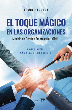 EL TOQUE MÁGICO EN LAS  ORGANIZACIONES
