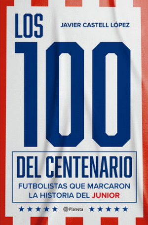 LOS 100 DEL CENTENARIO