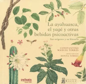 LA AYAHUASCA EL YAGÉ Y OTRAS BEBIDAS PSICOACTIVAS