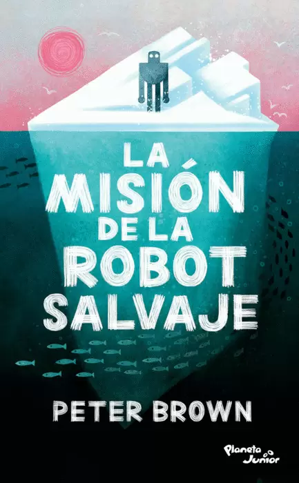LA MISIÓN DE LA ROBOT SALVAJE