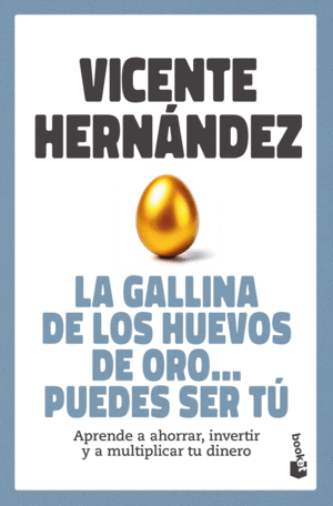 LA GALLINA DE LOS HUEVOS DE ORO... PUEDES SER TÚ