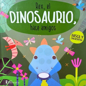 REX, EL DINOSAURIO HACE AMIGOS