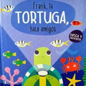 FRANK LA TORTUGA, HACE AMIGOS