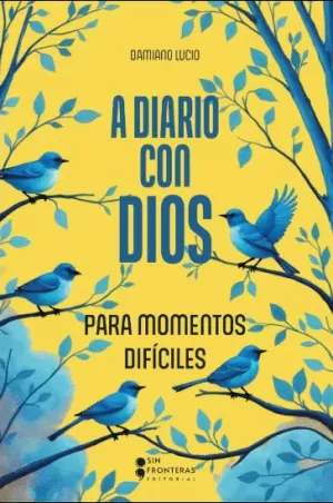 A DIARIO CON DIOS PARA MOMENTOS DIFÍCILES