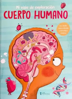 MI VIAJE DE EXPLORACION CUERPO HUMANO