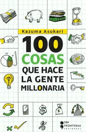 100 COSAS QUE HACE LA GENTE MILLONARIA