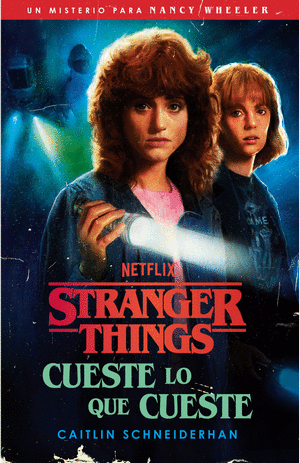 STRANGER THINGS. CUESTE LO QUE CUESTE