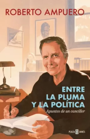 ENTRE LA PLUMA Y LA POLÍTICA