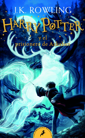 HARRY POTTER Y EL PRISIONERO DE AZKABAN