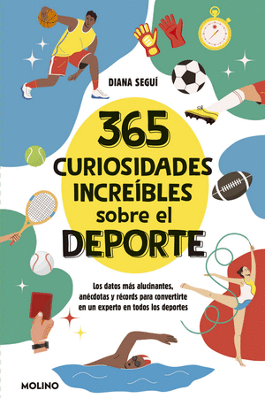 365 CURIOSIDADES INCREÍBLES SOBRE EL DEPORTE