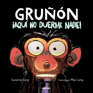 GRUÑÓN 3. AQUÍ NADIE DUERME