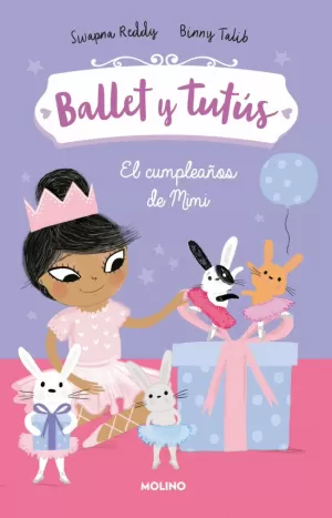 BALLET Y TUTUS 3. EL CUMPLEAÑOS DE MIMI