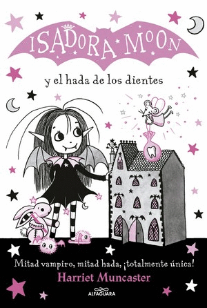 ISADORA MOON 10 - ISADORA MOON Y EL HADA DE LOS DIENTES
