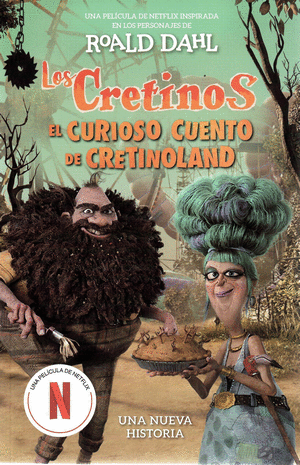 LOS CRETINOS (EDICIÓN PELÍCULA) - EL CURIOSO CUENTO DE CRETINOLAND