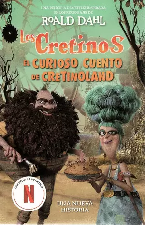 LOS CRETINOS (EDICIÓN PELÍCULA) - EL CURIOSO CUENTO DE CRETINOLAND