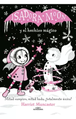 ISADORA MOON Y EL HECHIZO MÁGICO