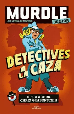 MURDLE JUNIOR NOV 1. DETECTIVES A LA CAZA 1