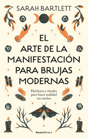 EL ARTE DE LA MANIFESTACIÓN PARA BRUJAS MODERNAS