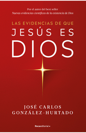 LAS EVIDENCIAS DE QUE JESÚS ES DIOS