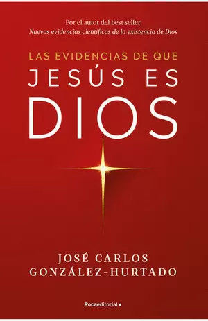LAS EVIDENCIAS DE QUE JESÚS ES DIOS