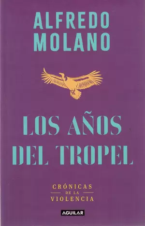LOS AÑOS DEL TROPEL