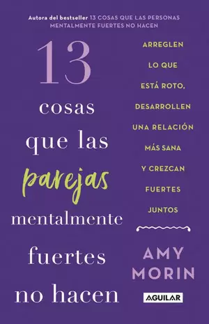 13 COSAS QUE LAS PAREJAS MENTALMENTE FUERTES NO HACEN