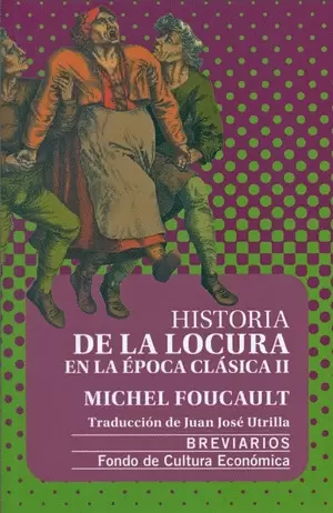 HISTORIA DE LA LOCURA EN LA ÉPOCA CLÁSICA II