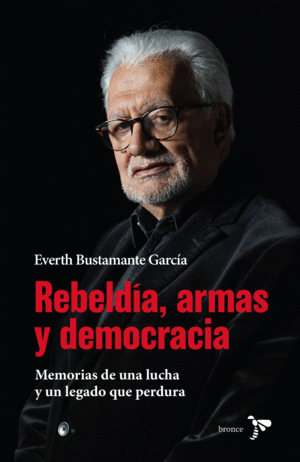 REBELDÍA, ARMAS Y DEMOCRACIA