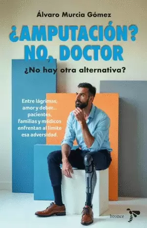 ¿AMPUTACIÓN? NO, DOCTOR