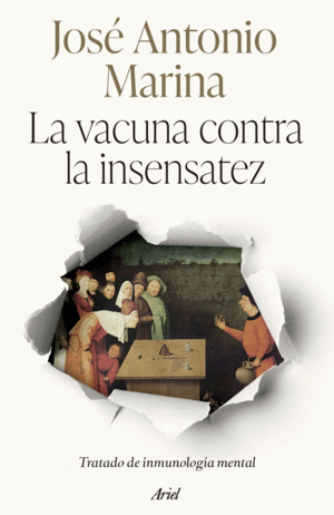 LA VACUNA CONTRA LA INSENSATEZ