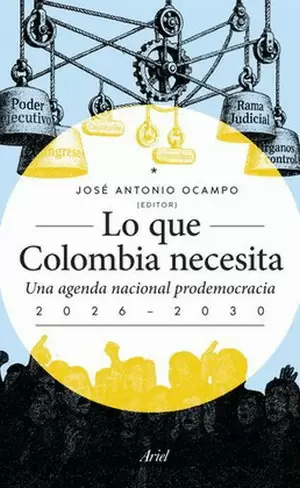LO QUE COLOMBIA NECESITA UNA AGENDA NACIONAL PRODEMOCRACIA 2026-2030