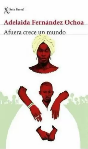AFUERA CRECE UN MUNDO