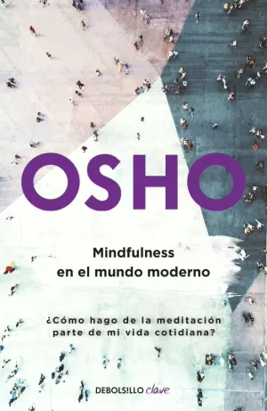 MINDFULNESS PARA EL MUNDO MODERNO