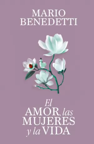 EL AMOR, LAS MUJERES Y  LA VIDA