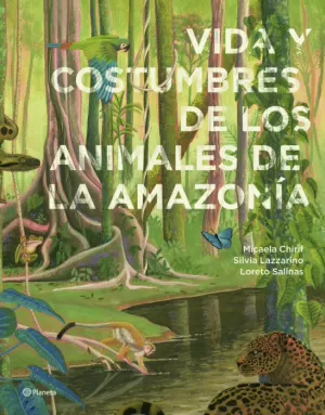 VIDA Y COSTUMBRES DE LOS ANIMALES DE LA AMAZONÍA