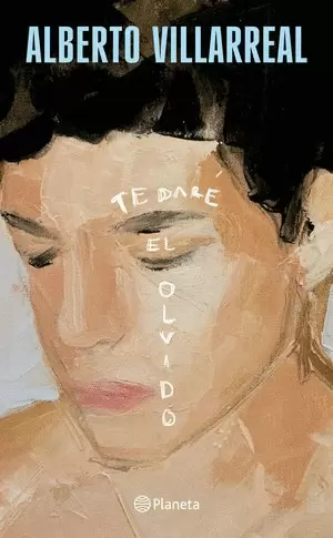 TE DARÉ EL OLVIDO