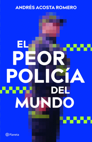 EL PEOR POLICÍA DEL MUNDO