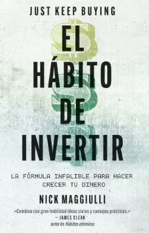 EL HÁBITO DE INVERTIR (JUST KEEP BUYING)