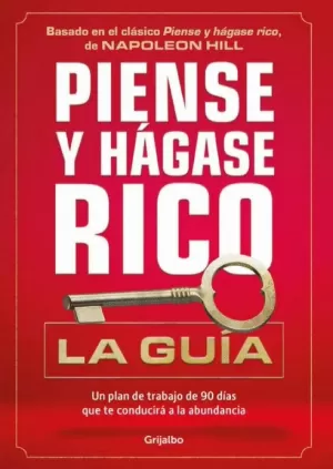 PIENSE Y HÁGASE RICO: LA GUÍA